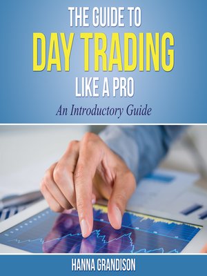cover image of The Guide to Day Trading Like a Pro